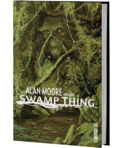 ALAN MOORE PRÉSENTE SWAMP THING TOME 2