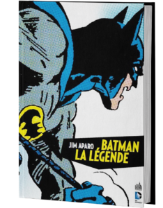 BATMAN LA LÉGENDE PAR JIM APARO TOME 1