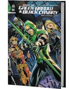 DAWN OF GREEN ARROW & BLACK CANARY TOME 1