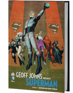 GEOFF JOHNS PRÉSENTE SUPERMAN TOME 3