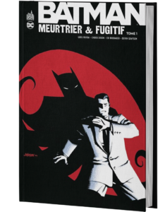 BATMAN MEURTRIER & FUGITIF TOME 1