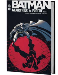 BATMAN MEURTRIER & FUGITIF TOME 3