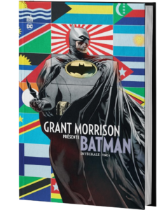 GRANT MORRISON PRÉSENTE BATMAN INTÉGRALE TOME 4