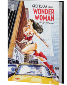 GREG RUCKA PRÉSENTE WONDER WOMAN TOME 2