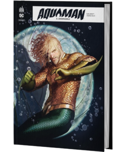 AQUAMAN REBIRTH TOME 3