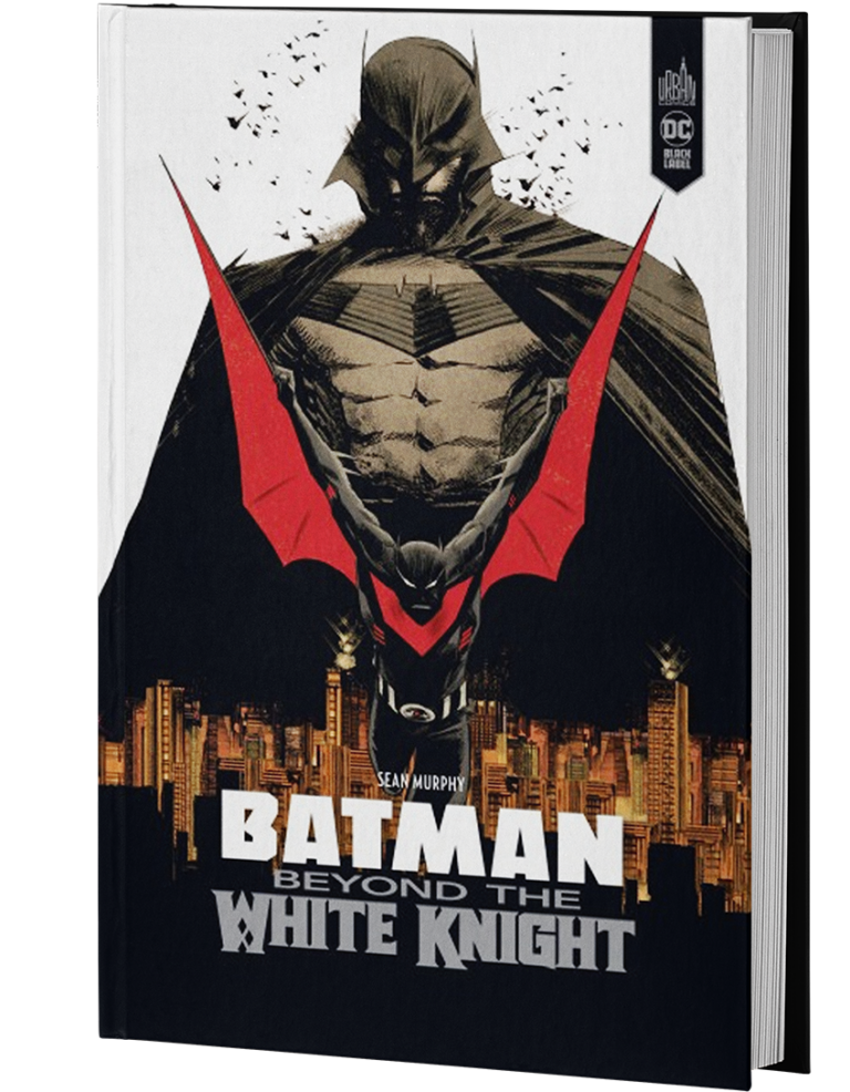 BATMAN : BEYOND THE WHITE KNIGHT