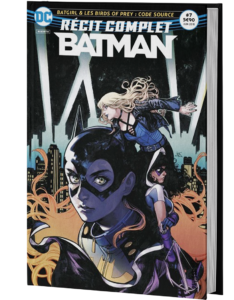 RÉCIT COMPLET BATMAN #7 (BATGIRL & THE BIRDS OF PREY TOME 2)