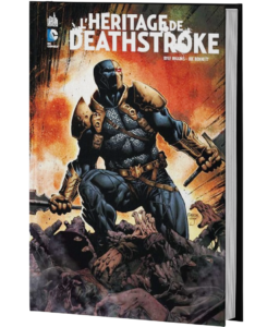 L'HÉRITAGE DE DEATHSTROKE