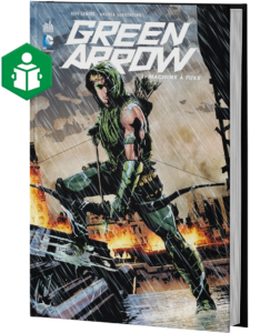 GREEN ARROW INTÉGRALE TOME 1