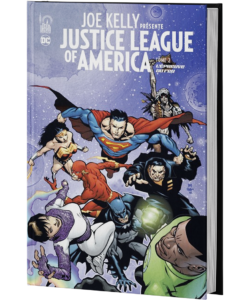 JOE KELLY PRÉSENTE JUSTICE LEAGUE OF AMERICA TOME 2