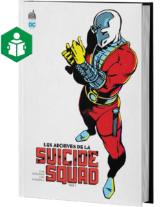 LES ARCHIVES DE LA SUICIDE SQUAD TOME 1