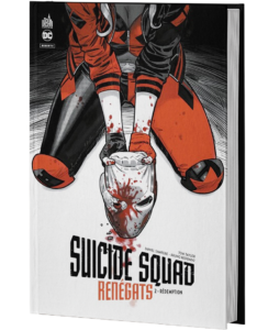 SUICIDE SQUAD : RENÉGATS TOME 2