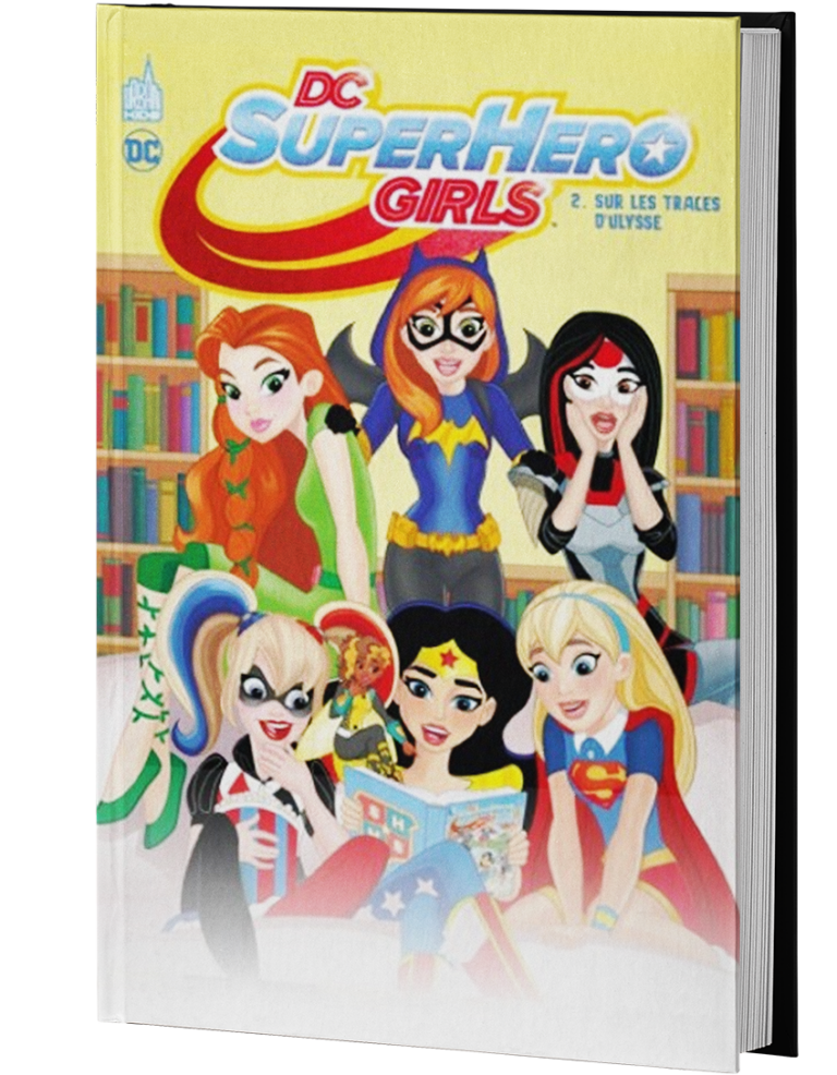 DC SUPERHERO GIRLS TOME 2