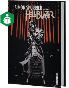 SIMON SPURRIER PRÉSENTE HELLBLAZER TOME 1